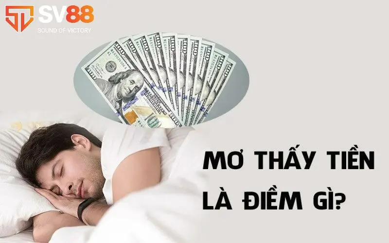 Giải mã giấc mơ thấy tiền - Điềm gì và đánh số gì? 2 Giải mã giấc mơ thấy tiền về mặt ý nghĩa