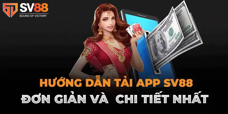 Hướng Dẫn Tải SV88 & Lợi Ích Tuyệt Vời Khi Sử Dụng Ứng Dụng 3 Hướng dẫn tải app SV88 cho các hệ điều hành phổ biến