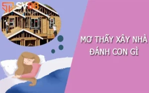 giải mã giấc mơ xây nhà